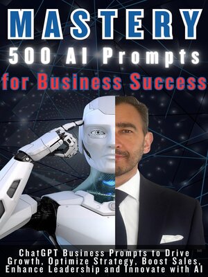 cover image of MASTERY 500 AI Prompts for Business Success